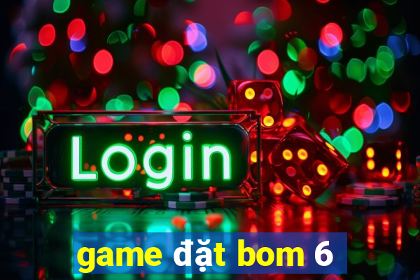 game đặt bom 6