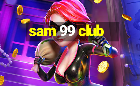 sam 99 club