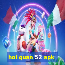 hoi quan 52 apk