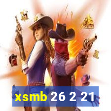 xsmb 26 2 21