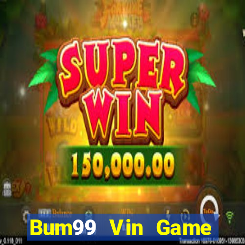 Bum99 Vin Game Bài Trên Máy Tính