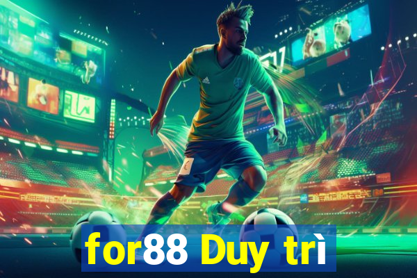 for88 Duy trì