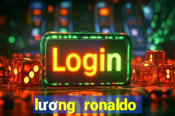 lương ronaldo tại juventus