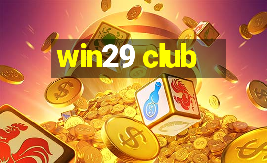 win29 club