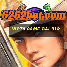 Vip79 Game Bài Rio