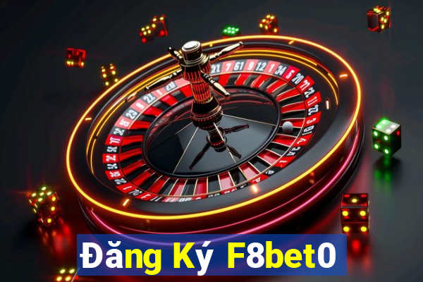 Đăng Ký F8bet0