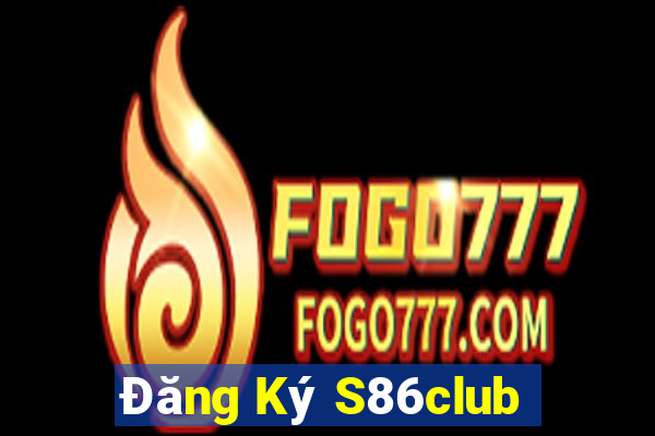 Đăng Ký S86club