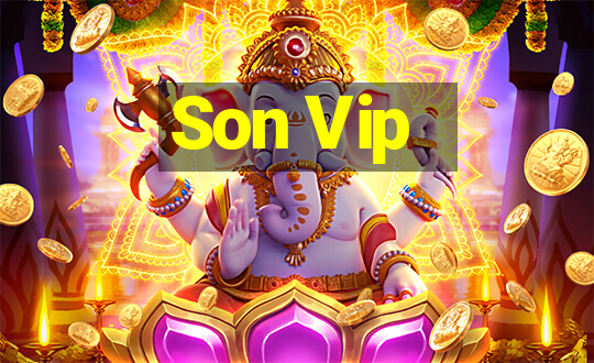 Son Vip