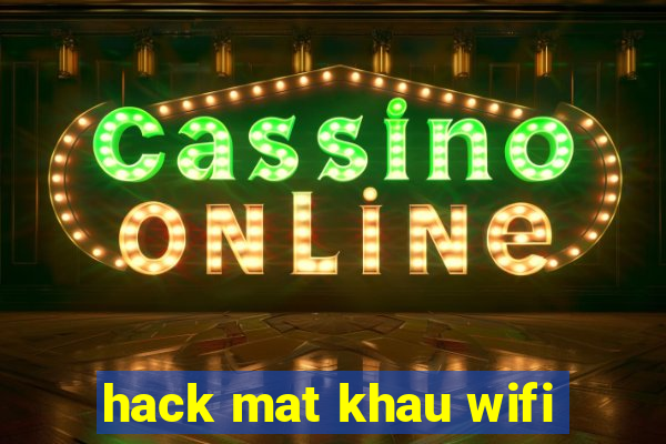 hack mat khau wifi