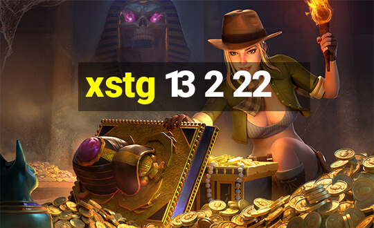 xstg 13 2 22