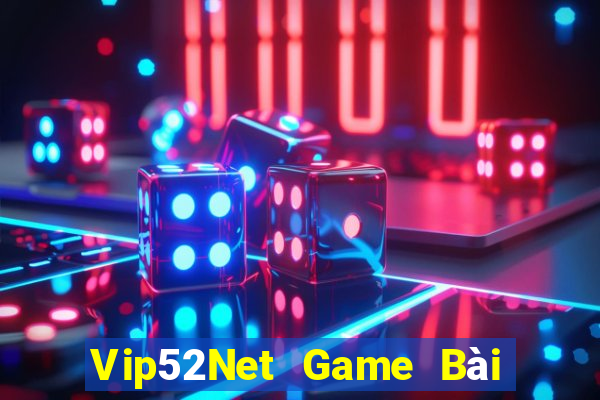 Vip52Net Game Bài Uy Tín Nhất 2022