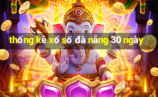 thống kê xổ số đà nẵng 30 ngày