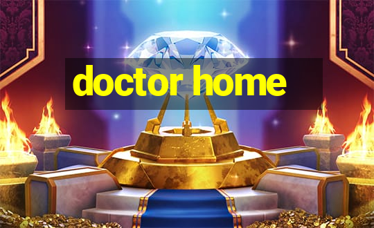 doctor home