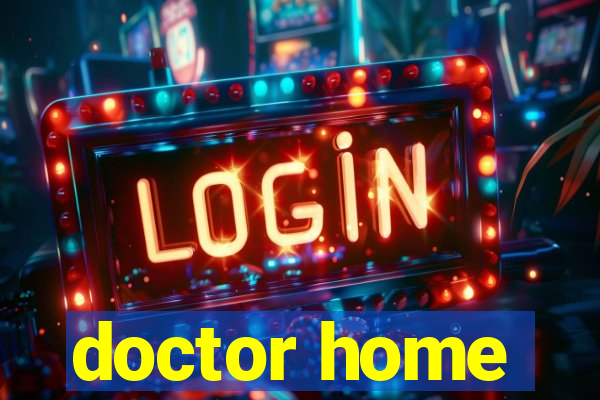 doctor home