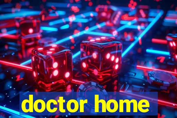 doctor home