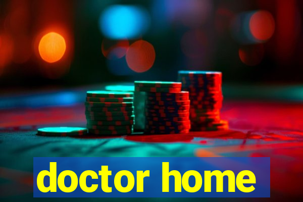 doctor home