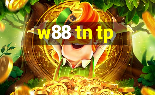 w88 tn tp