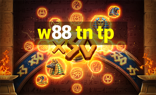 w88 tn tp