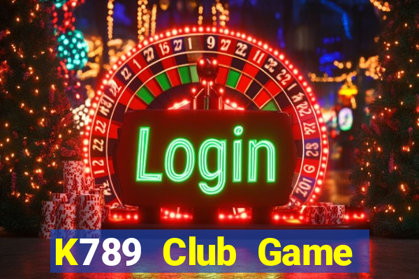 K789 Club Game Bài Đổi Thưởng B52