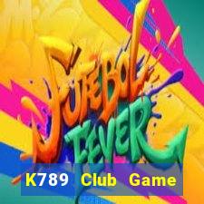 K789 Club Game Bài Đổi Thưởng B52