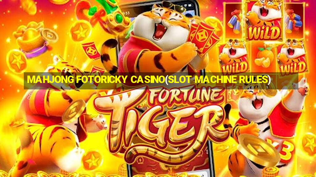 MAHJONG FOTORICKY CASINO(SLOT MACHINE RULES)