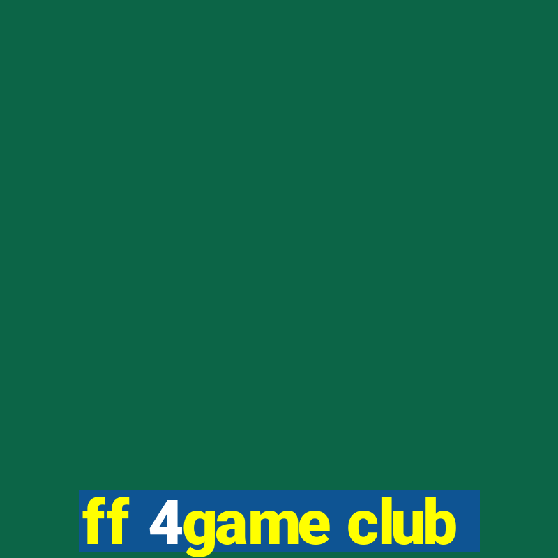 ff 4game club