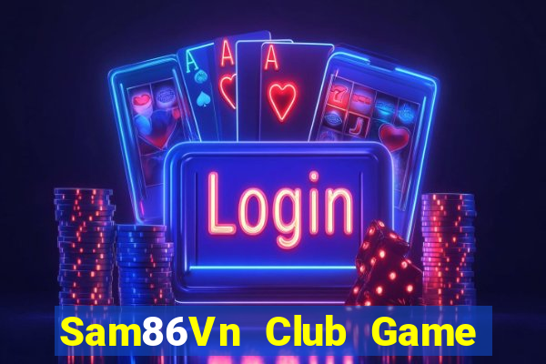 Sam86Vn Club Game Bài Royal