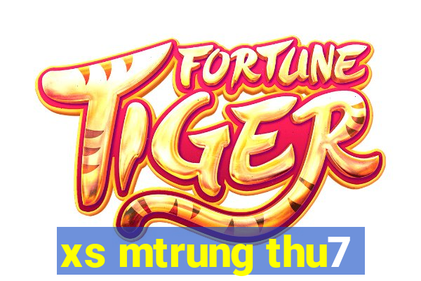 xs mtrung thu7