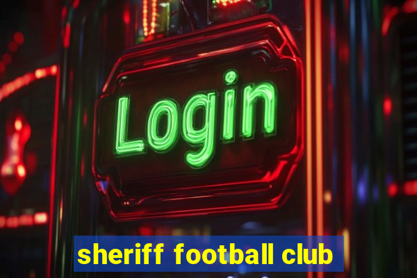 sheriff football club