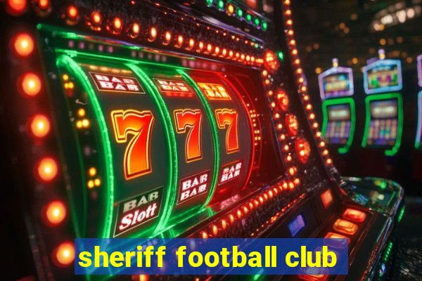 sheriff football club