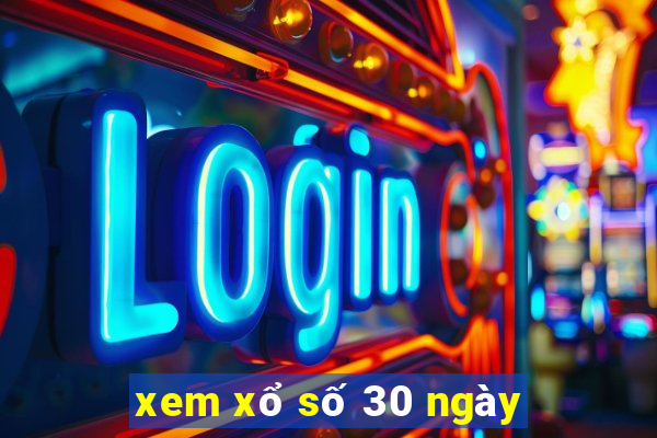 xem xổ số 30 ngày