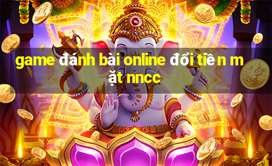 game đánh bài online đổi tiền mặt nncc