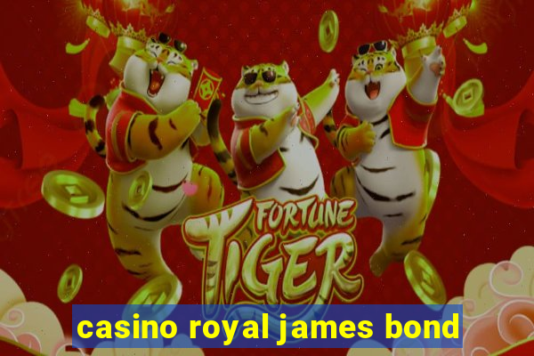 casino royal james bond