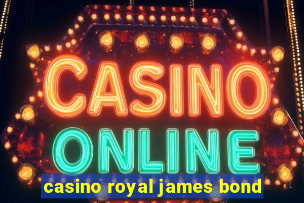 casino royal james bond