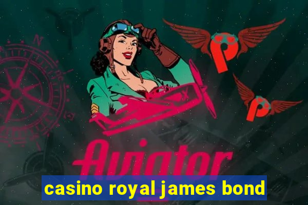 casino royal james bond