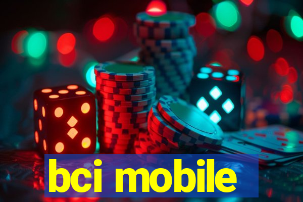 bci mobile