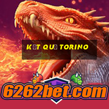 kết quả torino