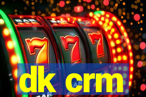 dk crm