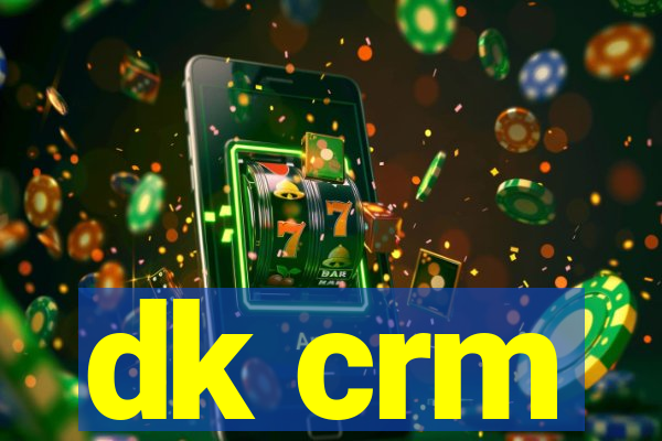 dk crm