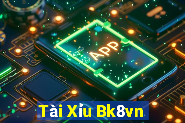 Tài Xỉu Bk8vn