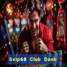 Svip68 Club Danh Bai Sanh Rong