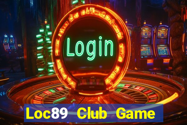 Loc89 Club Game Bài 3 Cây Online