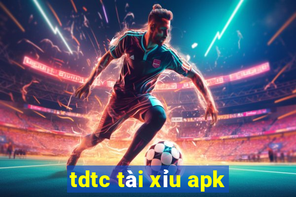 tdtc tài xỉu apk