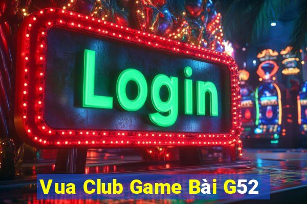 Vua Club Game Bài G52