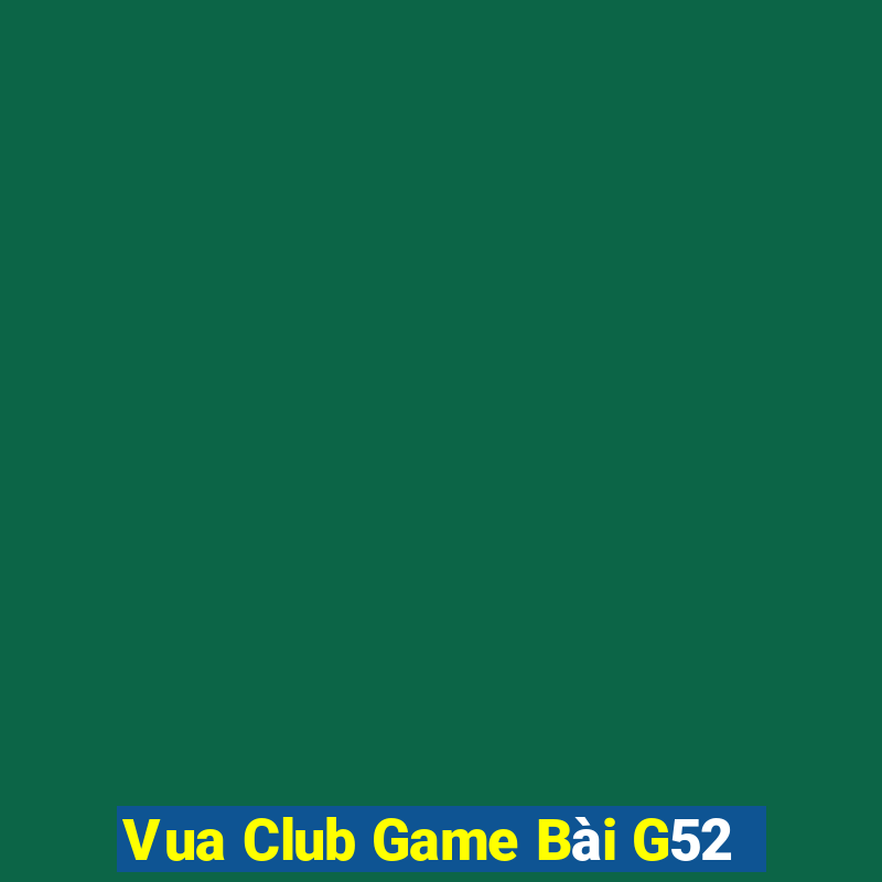 Vua Club Game Bài G52