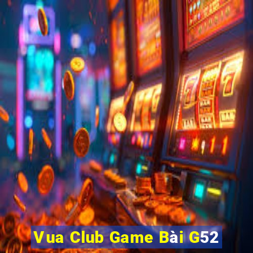 Vua Club Game Bài G52