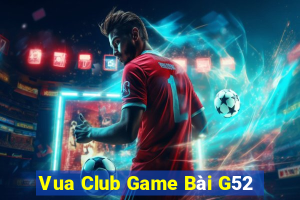 Vua Club Game Bài G52