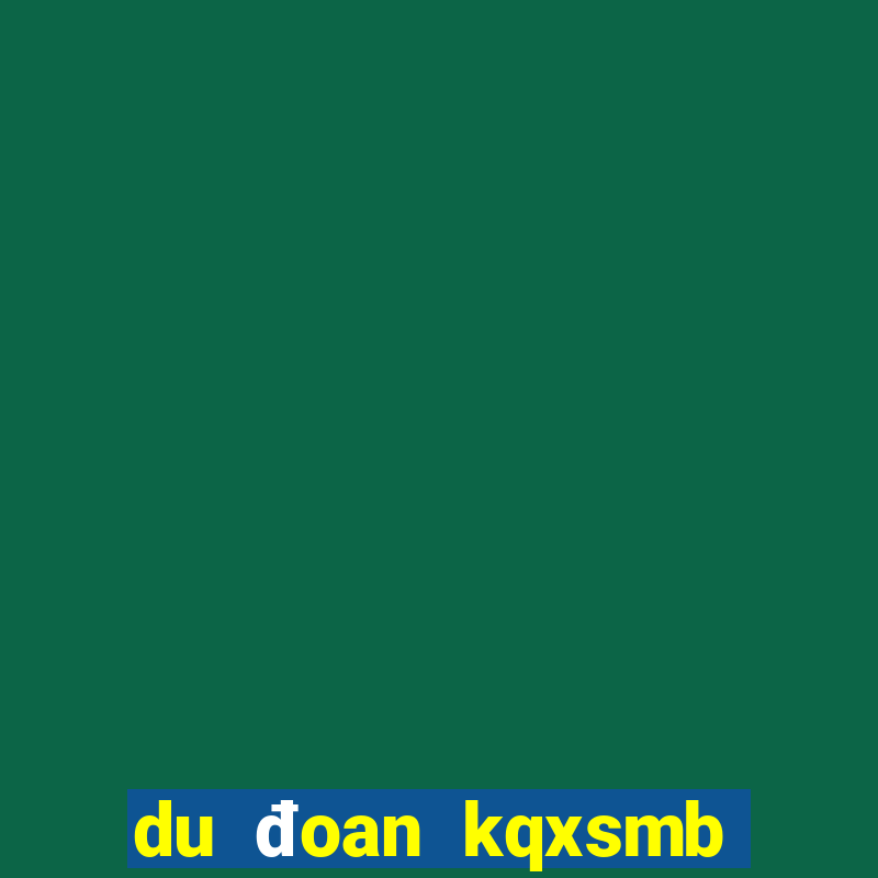 du đoan kqxsmb hom nay