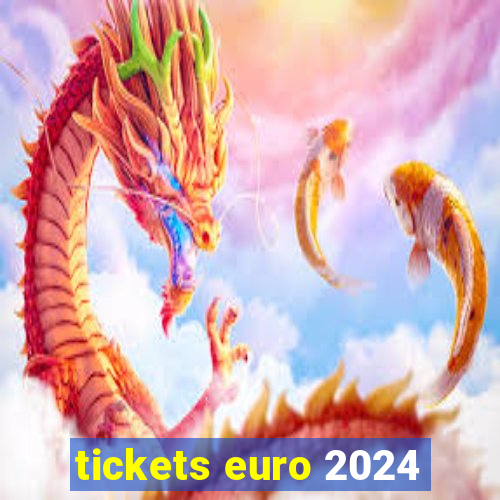 tickets euro 2024