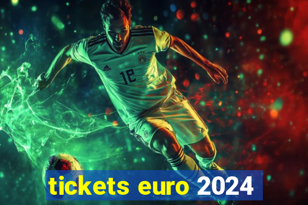 tickets euro 2024